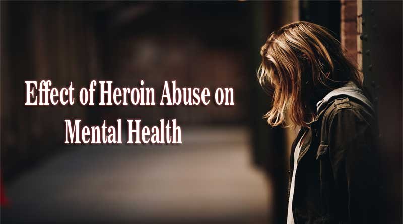 Effects of Heroin Abuse on Mental Health