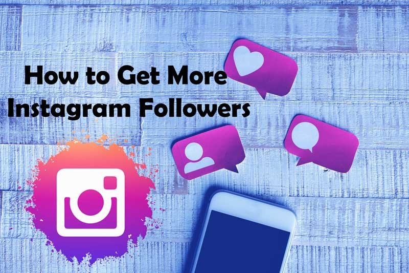 How to Get More Instagram Followers