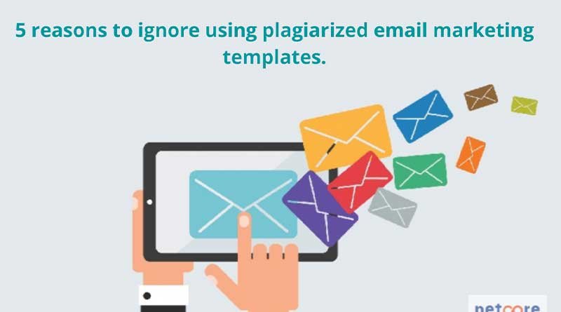 Why Ignore Plagiarised Email Marketing Templates