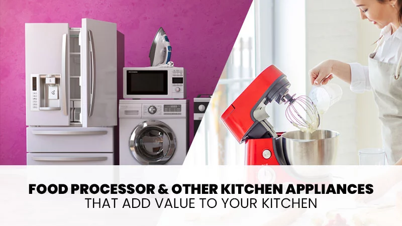 Food Processor and Other Kitchen Appliances