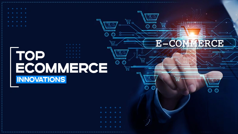 top ecommerce innovations